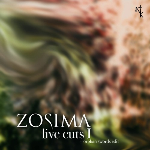 NTK014 Zosima - Live Cuts I