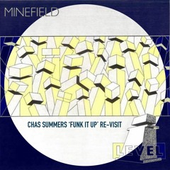 Minefield (Chas Summers 'Funk It Up' Re-visit)