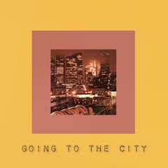 GOING TO THE CITY