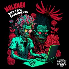 Mulungu -  Rick Tech Experiments - 175bpm