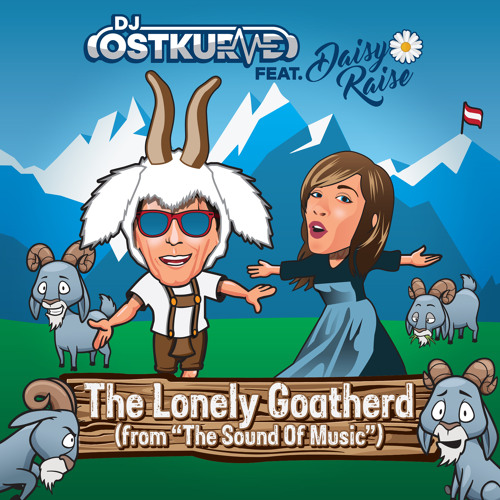 The Lonely Goatherd (feat. Daisy Raise)