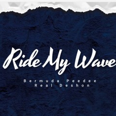 Ride My Wave - Bermuda Peedee (feat. RealDeshon) (Prod. By CEDES)