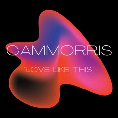 CamMorris Love like this [FREE DOWNLOAD]