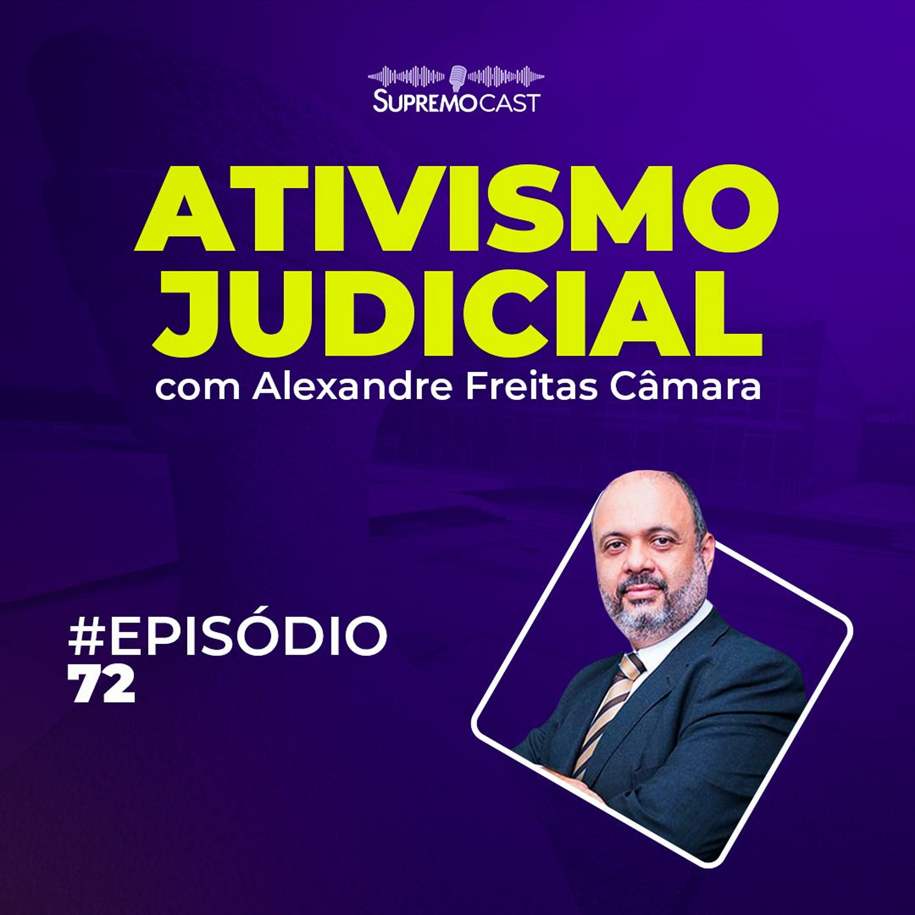 #72 - ATIVISMO JUDICIAL