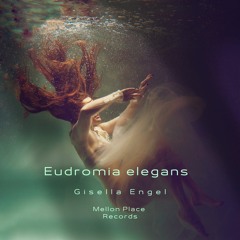 ****PREVIEW*** Eudromia Elegans - Gisella Engel [Mellon Place Records]