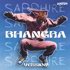 ANIISH - Sapphire (Extended Bhangra Mix) Ed Sheeran