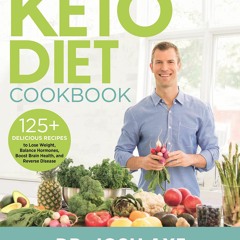 (✔PDF✔) (⚡READ⚡) Keto Diet Cookbook: 125+ Delicious Recipes to Lose Weight, Bala