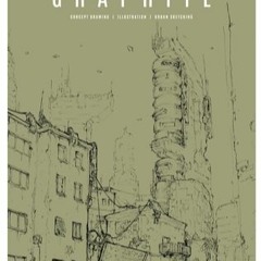 [epub] Read] Graphite 4: Concept Drawing Illustration Urban Sketching Writen By PDF READ 3dtotal