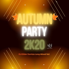 Autumn Party 2K20 (DJ Kilder Dantas Long Mixed Set) *REMASTERED*