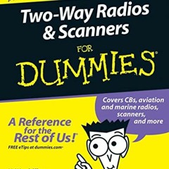 [GET] EPUB 📒 Two-Way Radios and Scanners For Dummies by  H. Ward Silver [KINDLE PDF