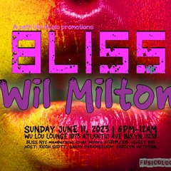 BLISS NYC with Wil Milton-Wu Lou Lounge Brooklyn N.Y. 6.11.23 (Part 2)