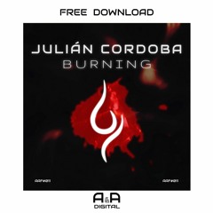 JULIÁN CORDOBA - BURNING (ORIGINAL MIX) // FREE DOWNLOAD!