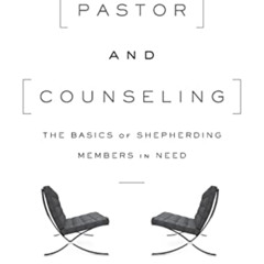 [FREE] PDF 📤 The Pastor and Counseling: The Basics of Shepherding Members in Need (9