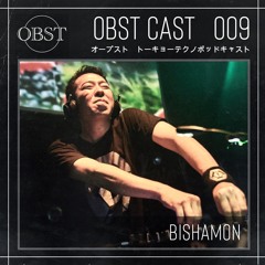 OBST CAST 009 >>> Bishamon