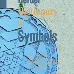 free PDF 🧡 The Herder Dictionary of Symbols: Symbols from Art, Archaeology, Mytholog