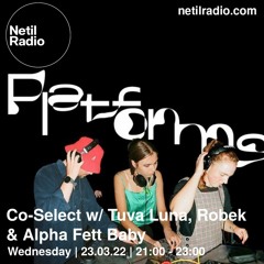 Co-Select w/ Platforms - Netil Radio 23.03.2022