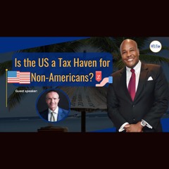 [ Offshore Tax ] Is The US A Tax Haven For Non-Americans.