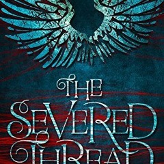 *[Book] PDF Download The Severed Thread BY Dione C. Suto