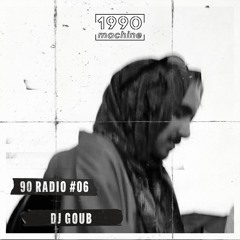 90RADIO #6 - DJ GOUB