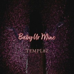 Baby Ur Mine