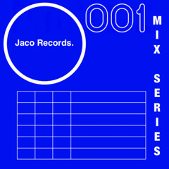 Jaco Records.│Mix Series 001