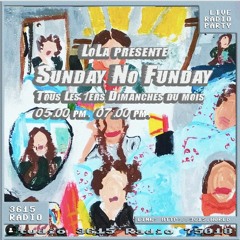 Sunday No Funday By Lola - 03.03.24