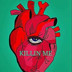 Killin Me - prod. Homage Beats