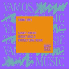 Simon Sim's - Fanahy Voodoo (Jeremy Bass & Rio Dela Duna Extended Remix)