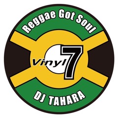 Reggae Got Soul By DJ TAHARA(ULTICUT UPS!)