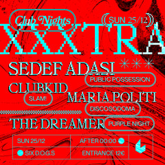 ClubKid at XXXTRA @ six d.o.g.s