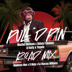 Machel x Skinny x Lil Natty & Thunda - Pull D Pin (Madness Muv, D Ninja, Marcus Williams Road Mix)