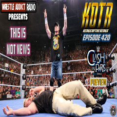 KOTR 420: This Is Not News