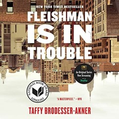 [FREE] EBOOK 💙 Fleishman Is in Trouble: A Novel by  Taffy Brodesser-Akner,Allyson Ry