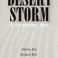 Read [PDF EBOOK EPUB KINDLE] Desert Storm: A Forgotten War by  Alberto Bin,Richard Hi