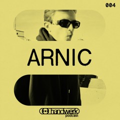Handwerk Podcast 004 | Arnic