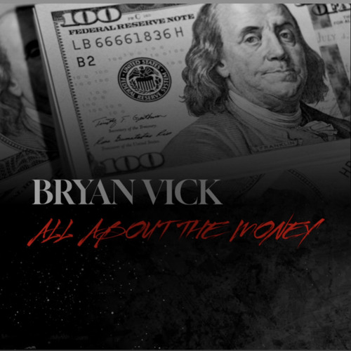 BRYAN VICK - ALL ABOUT THE MONEY (OFFICIAL AUDIO)