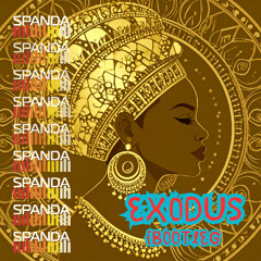 EXODUS (Bootleg) Spanda