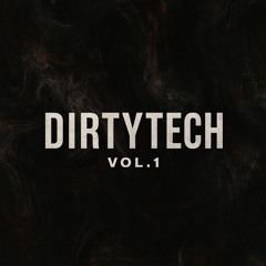 DirtyTech Vol. 1