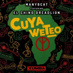 Manybeat Ft. El Chino Dreadlion - Cuyaweteo (Original Mix)