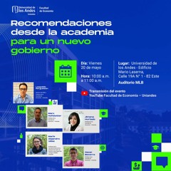 Conferencia - Recomendaciones desde la Academia para este nuevo Gobierno