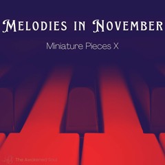 Melodies in November - Miniature Pieces X