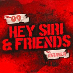 HEY SIRI & Friends Vol 09 Ft. MARGA