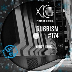 DUBBISM #174 - Chief Dubz
