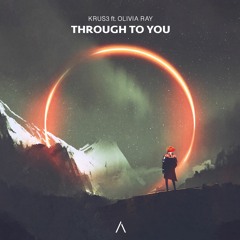 KRUS3 - Through To You (feat. Olivia Ray)