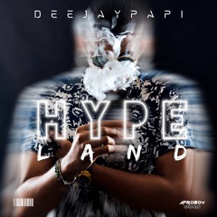 HypeLand - DeejayPapi (Original Mix)