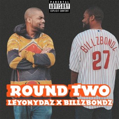 Round 2: LeyoNydaz v. BillZBondZ