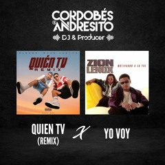 Quien TV (Remix) X Yo Voy (Cordobés & Andresito MASHUP)