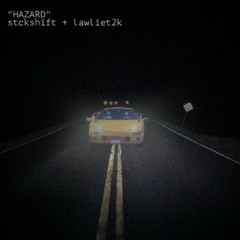 hazard + lawliet2k (stckshift)