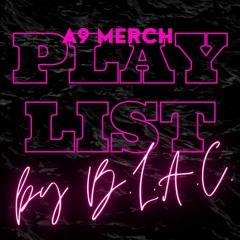 A9 Merch Playlist