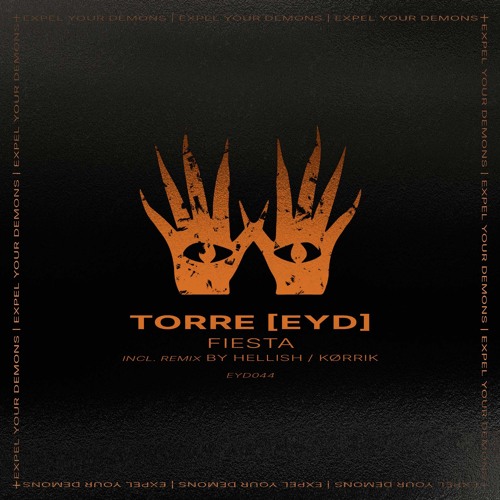 TORRE [EYD] - Buscando Una Fiesta (HELLISH Remix) [Expel Your Demons]